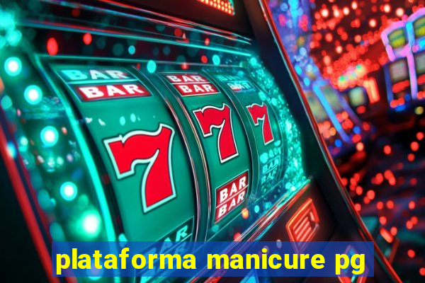 plataforma manicure pg